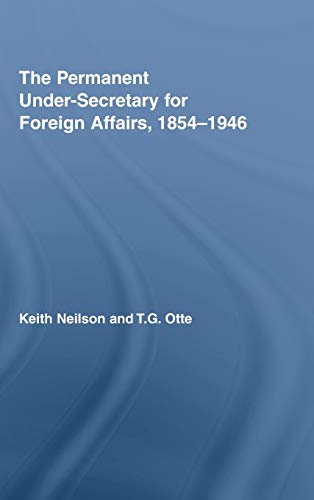 9780415362412: The Permanent Under-Secretary for Foreign Affairs, 1854-1946