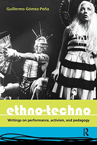 Imagen de archivo de Ethno-Techno: Writings on Performance, Activism and Pedagogy a la venta por Chiron Media