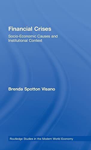 9780415362870: Financial Crises: Socio-Economic Causes and Institutional Context