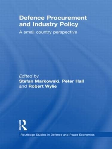 Stock image for Defence Procurement and Industry Policy: A small country perspective (Routledge Studies in Defence and Peace Economics) for sale by Chiron Media