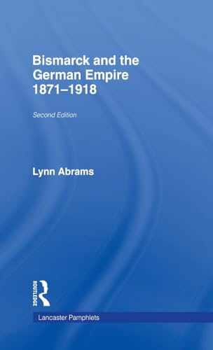 Beispielbild fr Bismarck and the German Empire: 1871-1918 (Lancaster Pamphlets) zum Verkauf von Buchpark