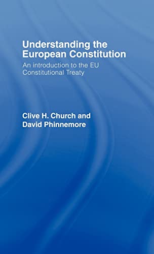 Imagen de archivo de Understanding the European Constitution: An Introduction to the EU Constitutional Treaty a la venta por Chiron Media