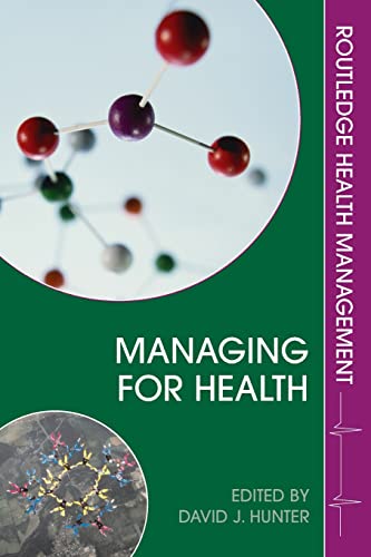 Stock image for Managing for Health (Routledge Health Management) for sale by Bahamut Media