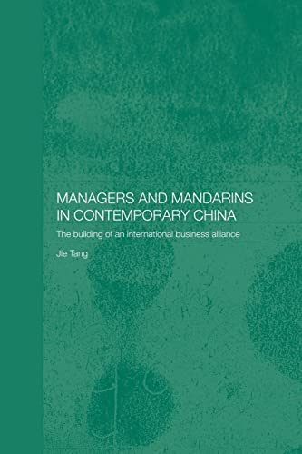 Managers and Mandarins in China : The Building of an International Business Alliance