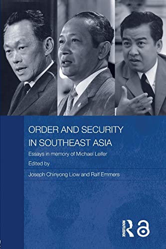 Beispielbild fr Order And Security In Southeast Asia: Essays In Memory Of Michael Leifer zum Verkauf von Revaluation Books