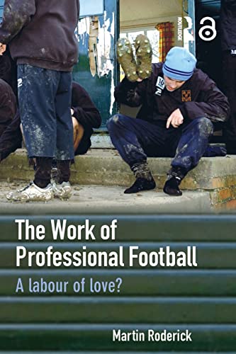 Work of Professional Football: A labour of love