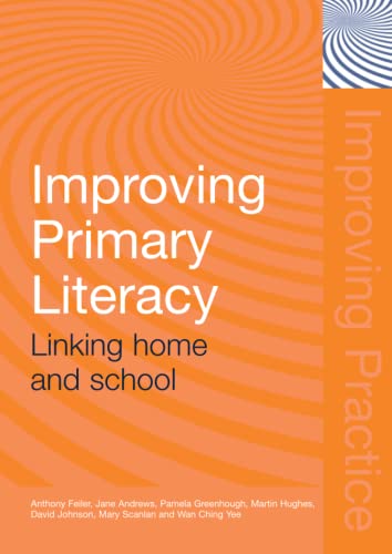 Stock image for Improving Primary Literacy: Linking Home and School (Improving Practice (Tlrp)): Linking Home and School (Improving Practice (Tlrp)) for sale by Orbiting Books