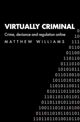 Beispielbild fr Virtually Criminal: Crime, Deviance and Regulation Online zum Verkauf von WorldofBooks