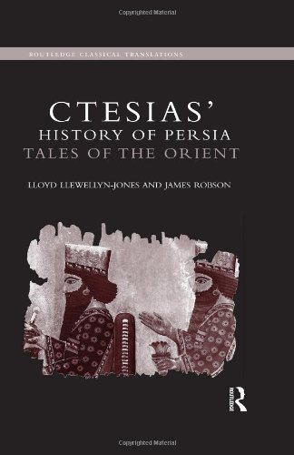 Beispielbild fr Ctesias' 'History of Persia': Tales of the Orient (Routledge Classical Translations) zum Verkauf von Avol's Books LLC