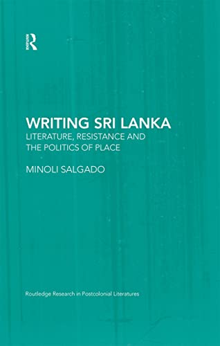 Beispielbild fr Writing Sri Lanka: Literature, Resistance &amp; the Politics of Place zum Verkauf von Blackwell's