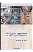 Imagen de archivo de Lifts, Elevators, Escalators and Moving Walkways/Travelators a la venta por Mispah books