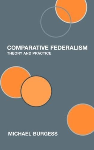9780415364546: Comparative Federalism: Theory and Practice