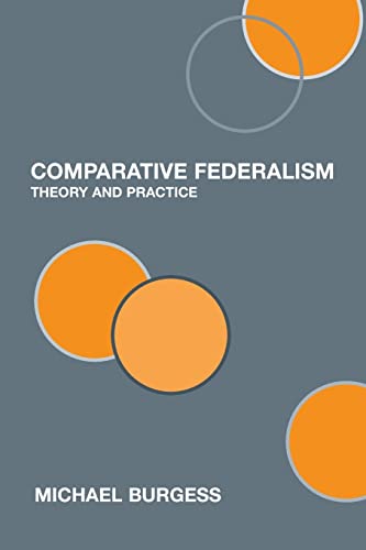 Beispielbild fr Comparative Federalism: Theory and Practice zum Verkauf von Blackwell's
