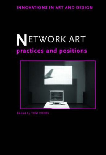Stock image for Network Art: Practices and Positions (Innovations in Art and Design) for sale by Chiron Media