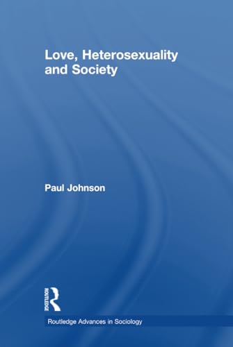 9780415364850: Love, Heterosexuality and Society