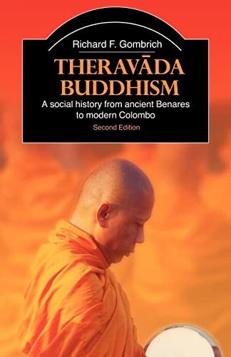 Beispielbild fr Theravada Buddhism: A Social History from Ancient Benares to Modern Colombo zum Verkauf von COLLINS BOOKS