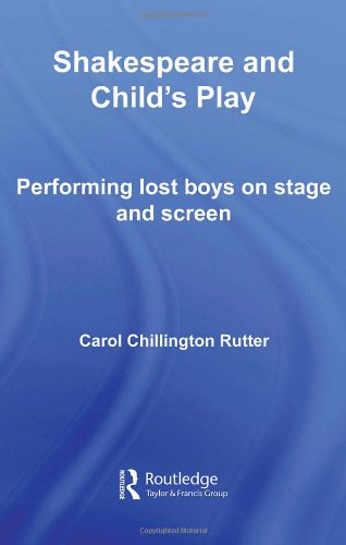 Stock image for Shakespeare and Child's Play: Performing Lost Boys on Stage and Screen for sale by Chiron Media