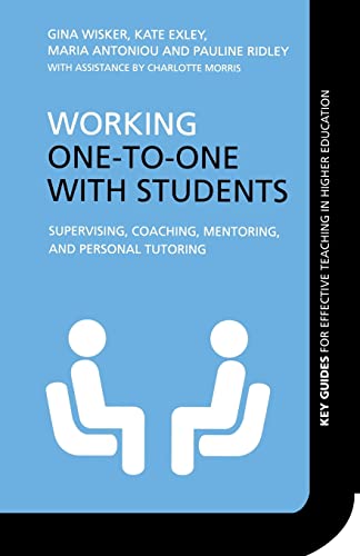 Beispielbild fr Working One-To-One with Students : Supervising, Coaching, Mentoring, and Personal Tutoring zum Verkauf von Better World Books