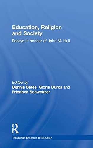 Stock image for Education, Religion, and Society: Essays in Honour of John M. Hull for sale by Windows Booksellers