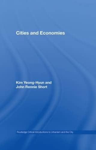 Beispielbild fr Cities and Economies (Routledge Critical Introductions to Urbanism and the City) zum Verkauf von Chiron Media
