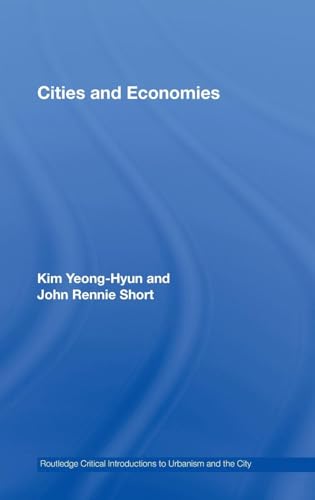 Stock image for Cities and Economies (Routledge Critical Introductions to Urbanism and the City) for sale by Chiron Media