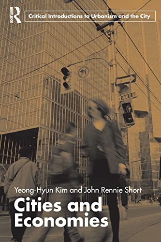 Beispielbild fr Cities and Economies (Routledge Critical Introductions to Urbanism and the City) zum Verkauf von BookHolders