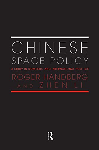 Imagen de archivo de Chinese Space Policy: A Study in Domestic and International Politics (Space Power and Politics) a la venta por Chiron Media