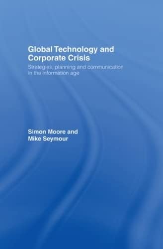 Stock image for Global Technology and Corporate Crisis: Strategies, Planning and Communication in the Information Age for sale by HALCYON BOOKS