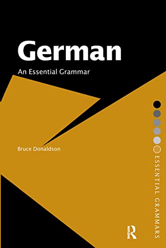 German: An Essential Grammar - Donaldson, B.