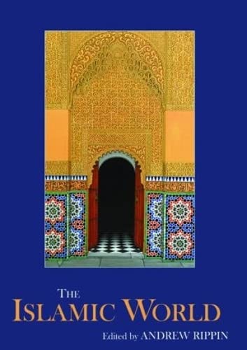 9780415366465: The Islamic World (Routledge Worlds)