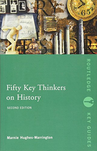 Beispielbild fr Fifty Key Thinkers on History (Routledge Key Guides) zum Verkauf von WorldofBooks