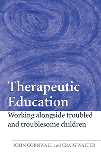 Beispielbild fr Therapeutic Education: Working alongside troubled and troublesome children zum Verkauf von WorldofBooks
