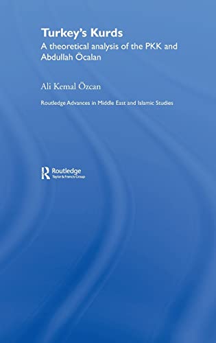 Turkey's Kurds: A Theoretical Analysis of the PKK and Abdullah Ocalan (Hardcover) - Ali Kemal Ozcan