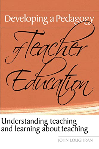Stock image for Developing a Pedagogy of Teacher Education: Understanding Teaching & Learning about Teaching for sale by Chiron Media