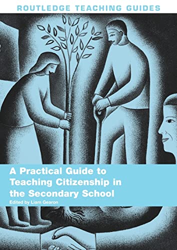 Imagen de archivo de A Practical Guide to Teaching Citizenship in the Secondary School (Routledge Teaching Guides) a la venta por Chiron Media