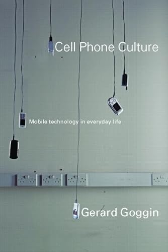 Stock image for Cell Phone Culture : Mobile Technology in Everyday Life for sale by Better World Books