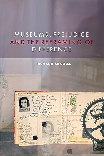 Imagen de archivo de Museums, prejudice and the reframing of difference a la venta por Half Price Books Inc.