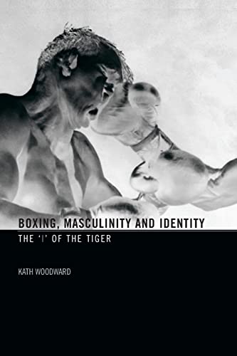 Beispielbild fr Boxing, Masculinity and Identity: The 'I' of the Tiger zum Verkauf von Blackwell's