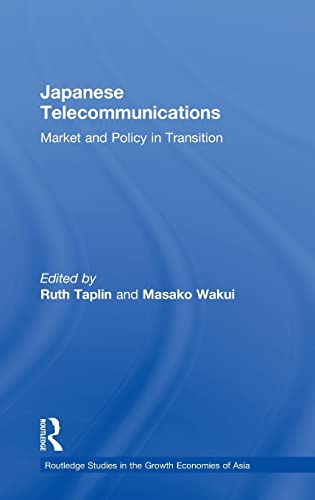 Stock image for Japanese Telecommunications: Market and Policy in Transition (Routledge Studies in the Growth Economies of Asia) for sale by Chiron Media