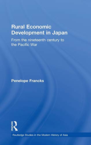Beispielbild fr Rural Economic Development in Japan: From the Nineteenth Century to the Pacific War zum Verkauf von Blackwell's
