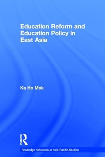 Beispielbild fr Education Reform and Education Policy in East Asia zum Verkauf von Better World Books