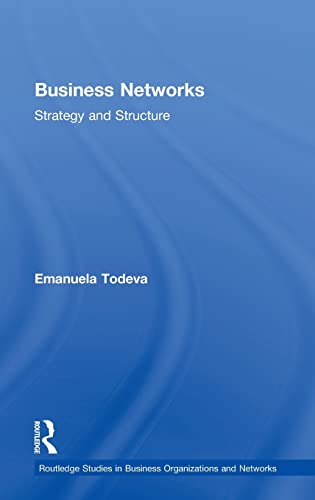 Stock image for Business Networks: Strategy and Structure (Routledge Studies in Business Organizations and Networks) for sale by Chiron Media