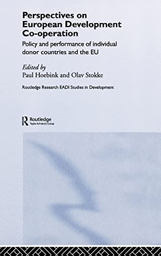 Stock image for Perspectives on European Development Cooperation: Policy and Performance of Individual Donor Countries and the EU (Routledge Research EADI Studies in Development) for sale by Chiron Media