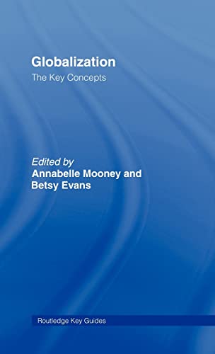 Beispielbild fr Globalization: The Key Concepts (Routledge Key Guides) zum Verkauf von Big River Books