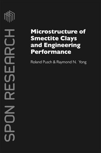 Microstructure of Smectite Clays and Engineering Performance (Spon Research) (9780415368636) by Pusch, Roland; Yong, Raymond N.