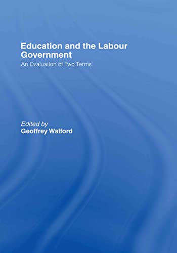 Stock image for Education and the Labour Government: An Evaluation of Two Terms for sale by Phatpocket Limited