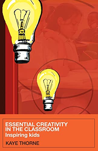 Beispielbild fr Essential Creativity in the Classroom: Inspiring Kids zum Verkauf von Blackwell's