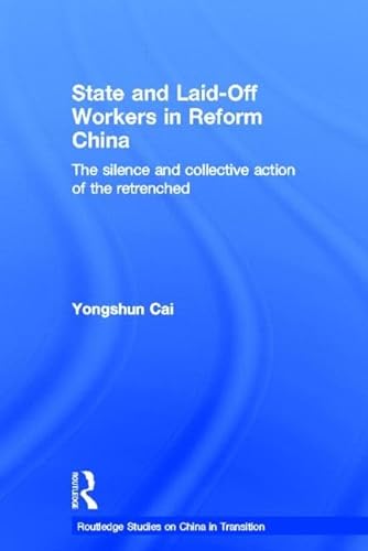 Stock image for State and Laid-Off Workers in Reform China for sale by Blackwell's