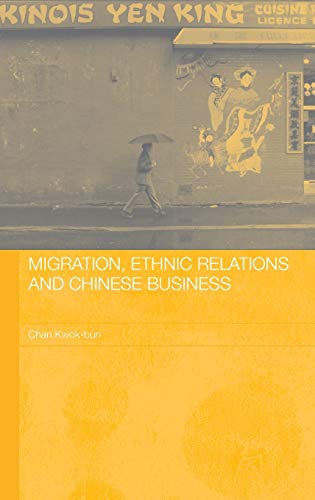 Stock image for Migration, Ethnic Relations and Chinese Business (Chinese Worlds) for sale by Anybook.com