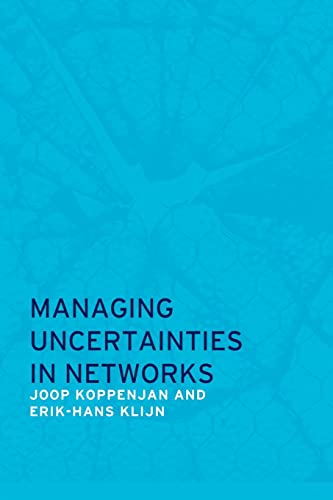 9780415369411: Managing Uncertainties in Networks: Public Private Controversies